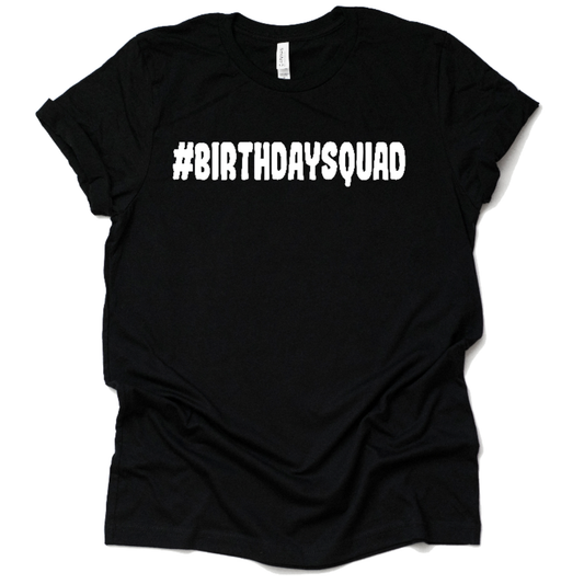 "#Birthday Squad" T-Shirt