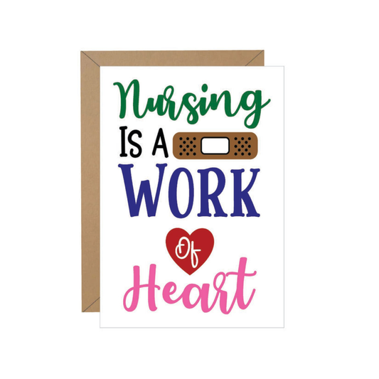 "Nursing Is A Work Of Heart" Note